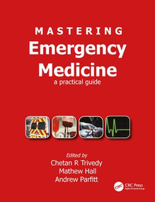 Mastering Emergency Medicine (A Practical Guide) by Chetan Trivedy, Matthew Hall, Andrew Parfitt, 9781853157448