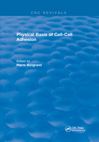 Physical Basis of Cell-Cell Adhesion by Pierre Bongrand, 9780367657390