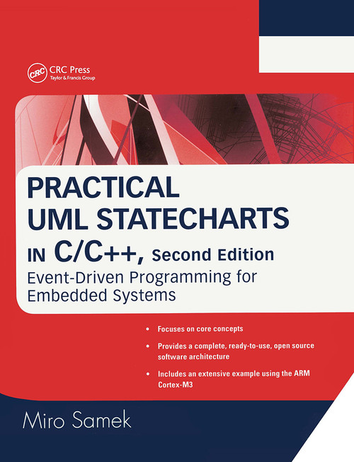Practical UML Statecharts in C/C++ (Event-Driven Programming for Embedded Systems) by Miro Samek, 9780750687065