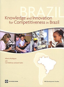 Knowledge and Innovation for Competitiveness in Brazil by Alberto  Rodríguez, Carl Dahlman, Jamil Salmi, 9780821374382