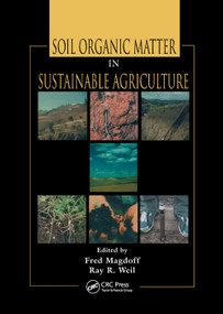 Soil Organic Matter in Sustainable Agriculture by Fred Magdoff, Ray R. Weil, 9780367394233