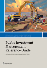 Public Investment Management Reference Guide by Jay-Hyung Kim, Jonas Arp Fallov, Simon Groom, 9781464815294