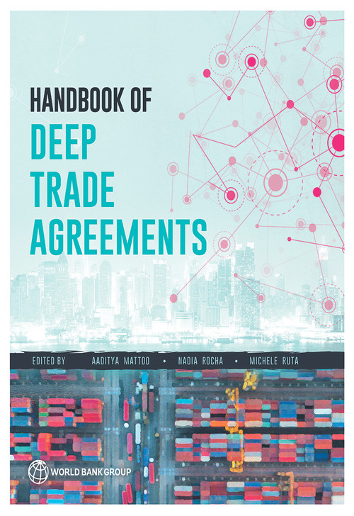 Handbook of Deep Trade Agreements by Aaditya Mattoo, Nadia Rocha, Michele Ruta, 9781464815393