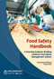 Food Safety Handbook (A Practical Guide for Building a Robust Food Safety Management System) by International Finance Corporation, 9781464815485