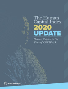 The Human Capital Index 2020 Update (Human Capital in the Time of COVID-19) by World Bank, 9781464815522