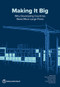 Making It Big (Why Developing Countries Need More Large Firms) by Andrea Ciani, Marie Caitriona Hyland, Nona Karalashvili, Jennifer L. Keller, Alexandros Ragoussis, Trang Thu Tran, 9781464815577