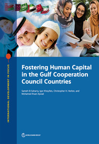 Fostering Human Capital in the Gulf Cooperation Council Countries by Sameh El-Saharty, Igor Kheyfets, Christopher Herbst, Mohamed Ihsan Ajwad, 9781464815829