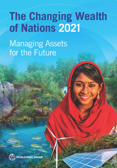 The Changing Wealth of Nations 2021 (Managing Assets for the Future) by World Bank, 9781464815904