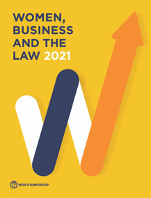 Women, Business and the Law 2021 by World Bank, 9781464816529