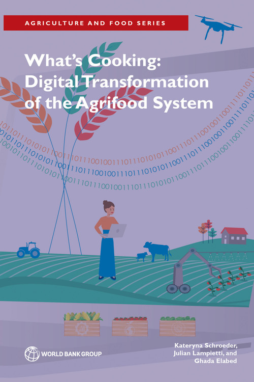 What's Cooking (Digital Transformation of the Agrifood System) by Kateryna Schroeder, Julian Lampietti, Ghada Elabed, 9781464816574