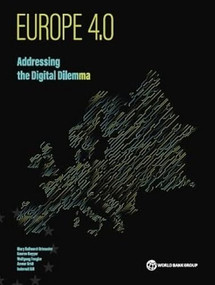 Europe 4.0 (Addressing the Digital Dilemma) by Mary Hallward-Driemeier, Gaurav Nayyar, Wolfgang Fengler, Anwar Aridi, Indermit Gill, 9781464816741