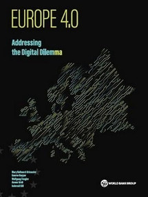 Europe 4.0 (Addressing the Digital Dilemma) by Mary Hallward-Driemeier, Gaurav Nayyar, Wolfgang Fengler, Anwar Aridi, Indermit Gill, 9781464816741