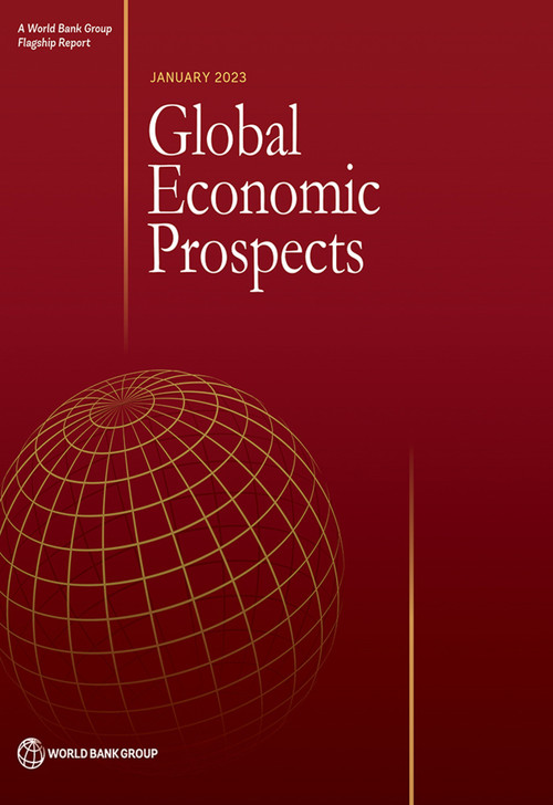 Global Economic Prospects, January 2023 by World Bank Group, 9781464819063
