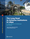 The Long Road to Inclusive Institutions in Libya (A Sourcebook of Challenges and Needs) by Hend Irhiam, Michael Schaeffer, Kanae Watanabe, 9781464819223
