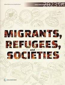 World Development Report 2023 (Migrants, Refugees, and Societies) by World Bank, 9781464819414
