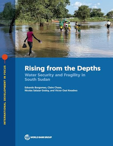 Rising from the Depths (Water Security and Fragility in South Sudan) by Edoardo Borgomeo, Claire Chase, Nicolas Salazar Godoy, Victor Osei Kwadwo, 9781464819438