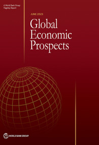 Global Economic Prospects, June 2023 by World Bank, 9781464819513
