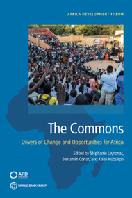 The Commons (Drivers of Change and Opportunities for Africa) by Stéphanie Leyronas, Benjamin Coriat, Kako Nubukpo, 9781464819605