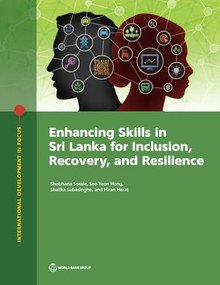 Enhancing Skills in Sri Lanka for Inclusion, Recovery, and Resilience by Shobhana Sosale, Seo Yeon Hong, Shalika Subasinghe, Hiran Herat, 9781464820083