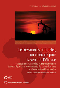 Les ressources naturelles, un enjeu clé pour l'avenir de I'Afrique (French Edition) by James Cust, Albert Zeufack, 9781464820298