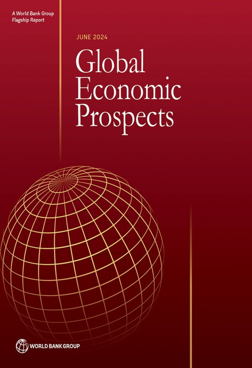 Global Economic Prospects, June 2024 by World Bank Group, 9781464820588