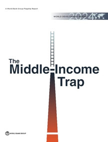 World Development Report 2024 (The Middle-Income Trap) by World Bank, 9781464820786
