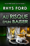 Au risque d'un baiser (French Edition) by Rhys Ford, Charlotte Blake, 9781641087414