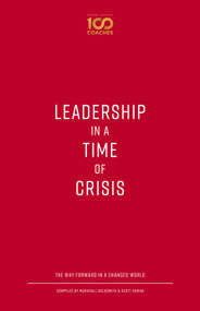 Leadership in a Time of Crisis (The Way Forward in a Changed World) by Marshall Goldsmith, Scott Osman, Marshall Goldsmith, Scott Osman, 9780795352942