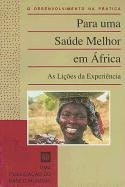 Melhor Saude em Africa (Experiencia e Ensinamentos Colhidos) by World Bank, 9780821330111