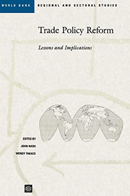 Trade Policy Reform (Lessons and Implications) by John D. Nash, Wendy Takacs, 9780821339831
