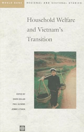 Household Welfare and Vietnam's Transition by David Dollar, Jennie I. Litvack, Paul Glewwe, 9780821341629