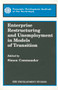 Enterprise Restructuring and Unemployment in Models of Transition by Simon Commander, 9780821341681