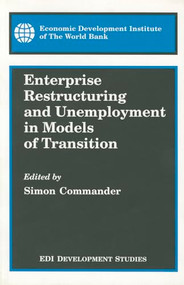 Enterprise Restructuring and Unemployment in Models of Transition by Simon Commander, 9780821341681