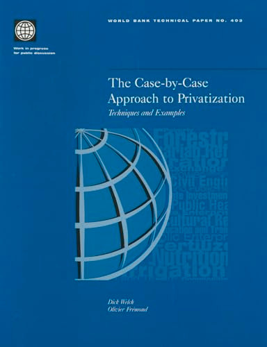 The Case-by-Case Approach to Privatization (Techniques and Examples) by James R. Welch, Olivier Fremond, 9780821341964