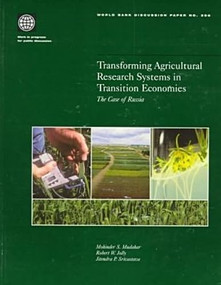 Transforming Agricultural Research Systems in Transition Economies (The Case of Russia) by Mohinder S. Mudahar, Robert W. Jolly, 9780821343135