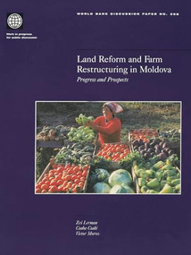 Land Reform and Farm Restructuring in Moldova (Progress and Prospects) by Zvi Lerman, Victor Moroz, 9780821343173
