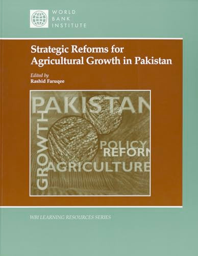 Strategic Reforms for Agricultural Growth in Pakistan by Rashi Faruqee, 9780821343364