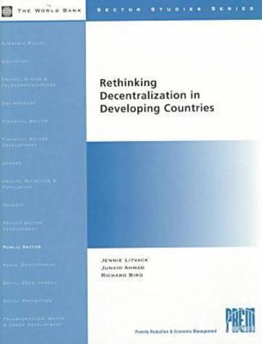 Rethinking Decentralization in Developing Countries by Junaid Ahmad, Richard M. Bird, 9780821343500