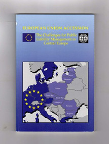 European Union Accession (The Challenges for Public Liability Management in Central Europe) by European Commission, 9780821343524