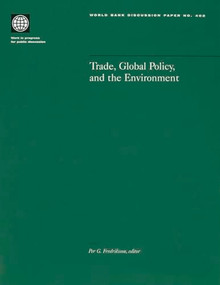 Trade, Global Policy, and the Environment by Per G Fredriksson, 9780821344583