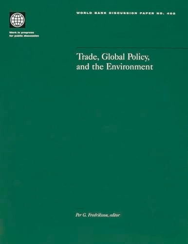 Trade, Global Policy, and the Environment by Per G Fredriksson, 9780821344583