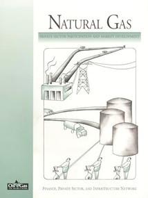 Natural Gas (Private Sector Participation and Market Development) by World Bank, 9780821344859