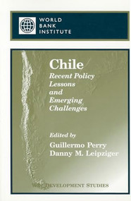 Chile (Recent Policy Lessons and Emerging Challenges) by Danny M Leipziger, Guillermo E. Perry, 9780821345009