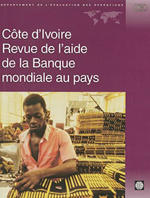 Cote d'Ivoire (Revue de l'Aide de la Banque Mondiale au Pays) by World Bank, 9780821345337