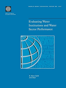 Evaluating Water Institutions and Water Sector Performance by R. Maria Saleth, 9780821345610