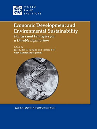 Economic Development and Environmental Sustainability (Policies and Principles for a Durable Equilibrium) by Tamar Belt, Jose I. dos R. Furtado, 9780821345733