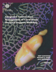 Integrated Coastal Zone Management of Coral Reefs (Decision Support Modeling) by Jack Ruitenbeek, Richard M. Huber, Kent Gustavson, 9780821346280