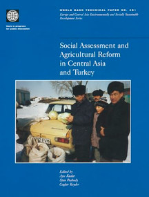 Social Assessment and Agricultural Reform in Central Asia and Turkey by Stan Peabody, Cagla Keyder, Ayse Kudat, 9780821346785
