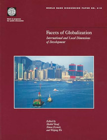 Facets of Globalization (International and Local Dimensions of Development) by Simon J. Evenett, Weiping Wu, Shahid Yusuf, 9780821347423