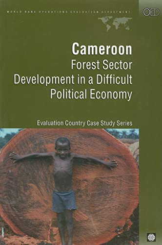 Cameroon (Forest Sector Development in a Difficult Political Economy) by Boniface Essama Nssah, James J. Gockowski, 9780821347607